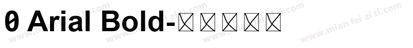 0 Arial Bold字体转换